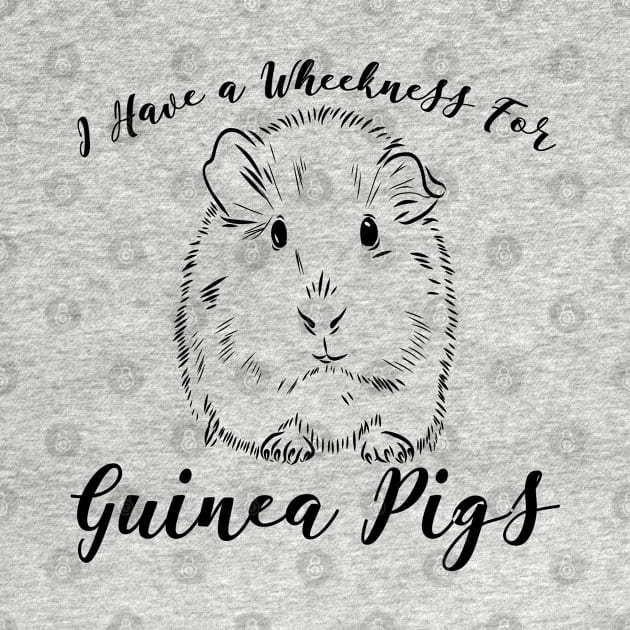 Funny I Have A Wheekness For Guinea Pigs by ArtisticRaccoon